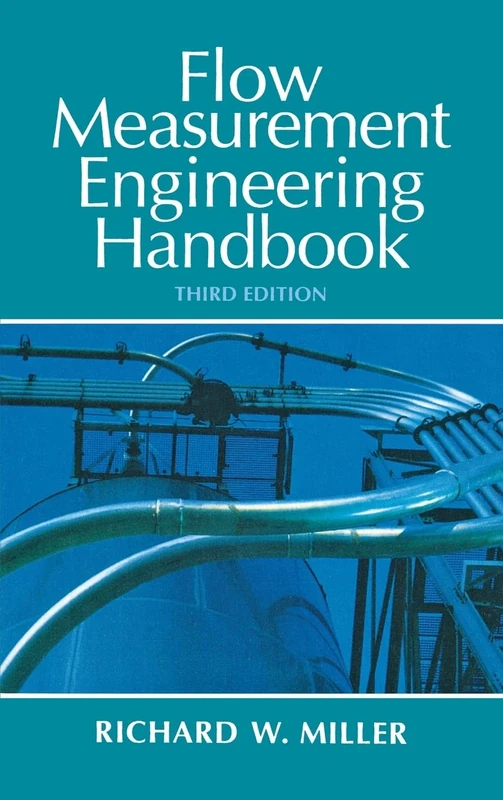 Flow Measurement Engineering Handbook (MECHANICAL ENGINEERING)
