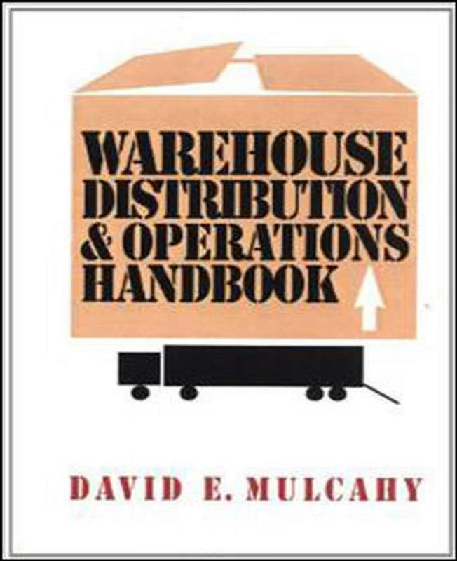 McGraw-Hill Warehouse Distribution and Operations Handbook