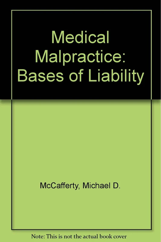 Medical Malpractice: Bases of Liability