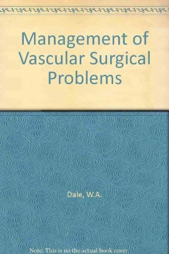 Management of Vascular Surgical Problems