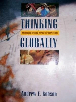Thinking Globally: Writing and Reading Across the Curriculum
