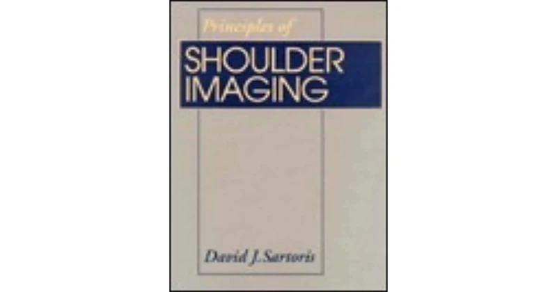 Principles of Shoulder Imaging