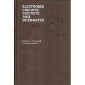 Electronic Circuits: Discrete and Integrated (MCGRAW HILL SERIES IN ELECTRICAL AND COMPUTER ENGINEERING)
