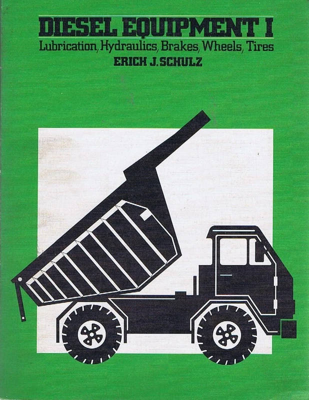 Diesel Equipment I: Lubrication, Hydraulics, Brakes, Wheels, Tires
