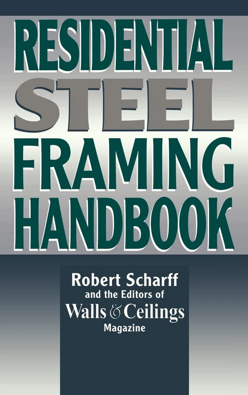 Residential Steel Framing Handbook (P/L CUSTOM SCORING SURVEY)