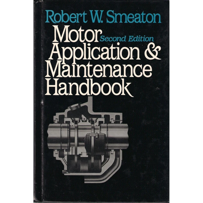 Motor Application and Maintenance Handbook