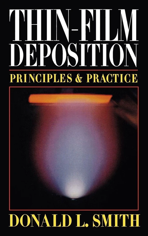 Thin-Film Deposition: Principles and Practice (ELECTRONICS)