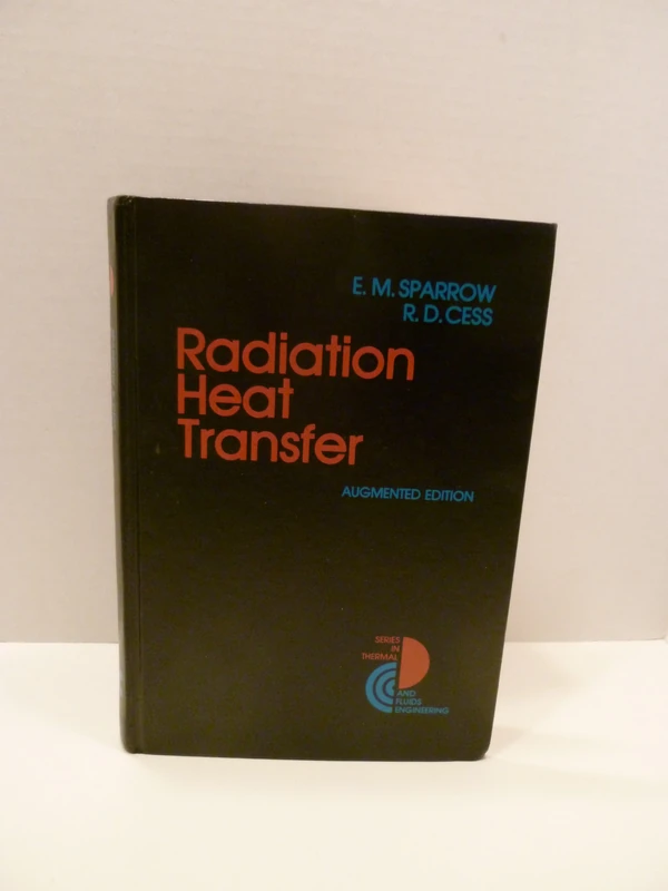 Radiation Heat Transfer (Series in Thermal and Fluids Engineering)