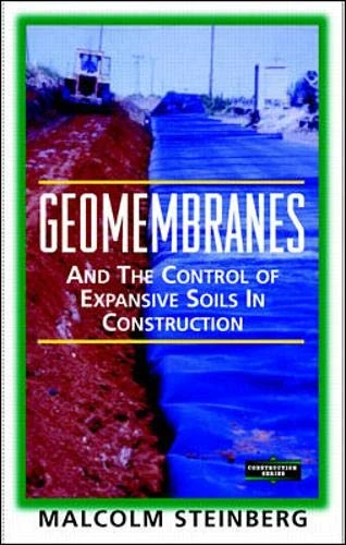 Geomembranes and the Control of Expansive Soils (Construction Series)