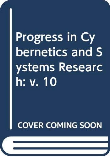 Progress in Cybernetics and Systems Research: v. 10