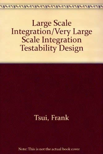 Large Scale Integration/Very Large Scale Integration Testability Design