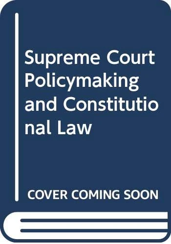Supreme Court Policy-making and Constitutional Law