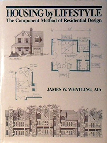 Housing by Lifestyle: The Component Method of Residential Design