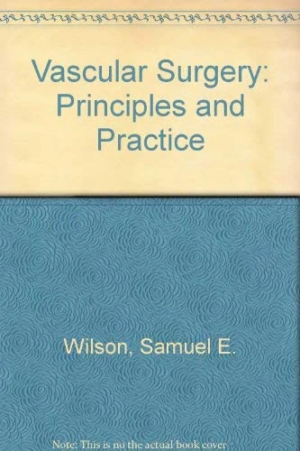 Vascular Surgery: Principles and Practice