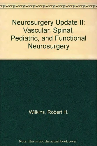 Vascular, Spinal, Pediatric and Functional Neurosurgery (Update 2)