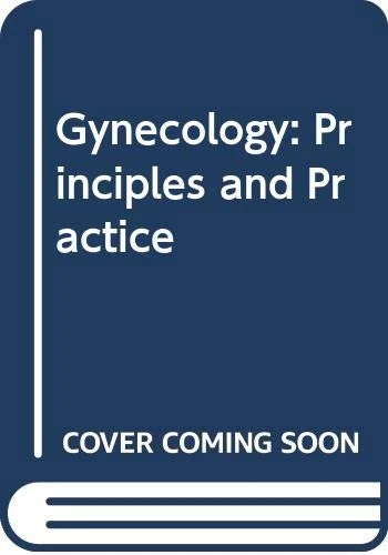 Gynecology: Principles and Practices