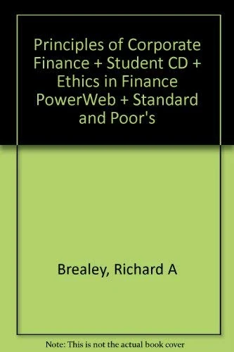 Principles of Corporate Finance + Student CD + Ethics in Finance PowerWeb + Standard and Poor's