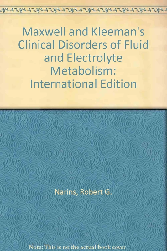 International Edition (Maxwell and Kleeman's Clinical Disorders of Fluid and Electrolyte Metabolism)