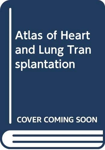 Atlas of Heart and Lung Transplantation