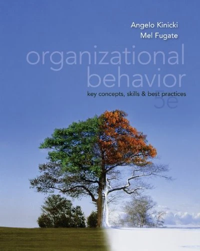 Organizational Behavior: Key Concepts, Skills and Best Practices