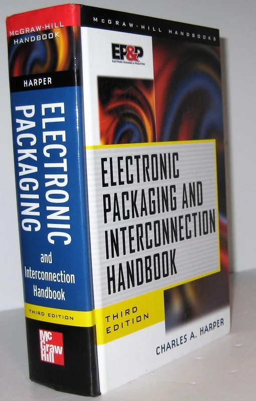 Electronic Packaging and Interconnection Handbook