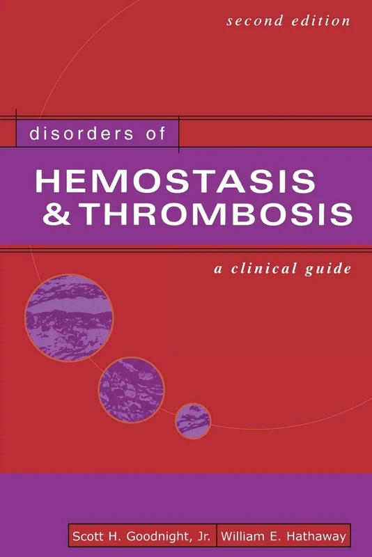 Disorders of Hemostasis & Thrombosis: A Clinical Guide (HEMATOLOGY/ONCOLOGY)