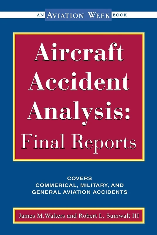 Aircraft Accident Analysis: Final Reports (AVIATION)