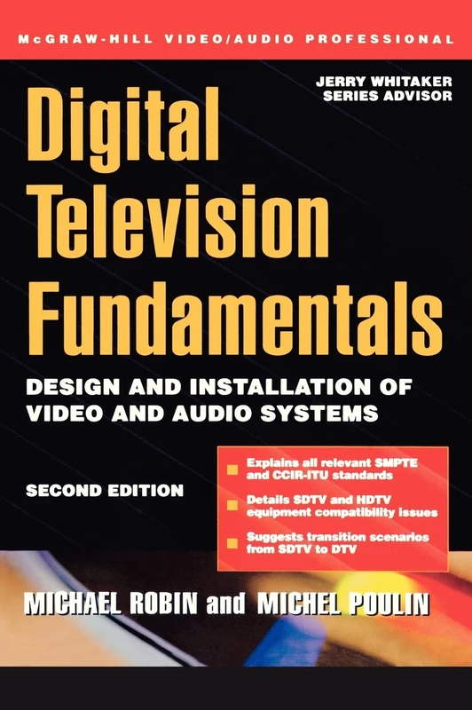 Digital Television Fundamentals: Design and Installation of Video and Audio Systems (ELECTRONICS)