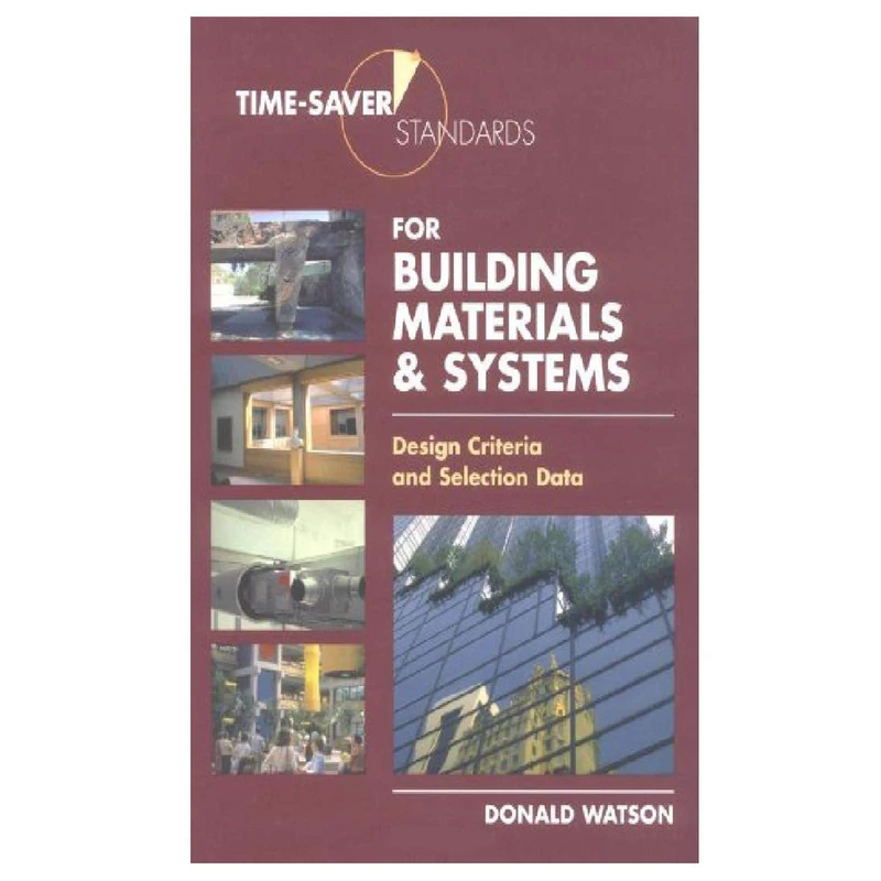 Time-Saver Standards for Building Materials & Systems: Design Criteria and Selection Data