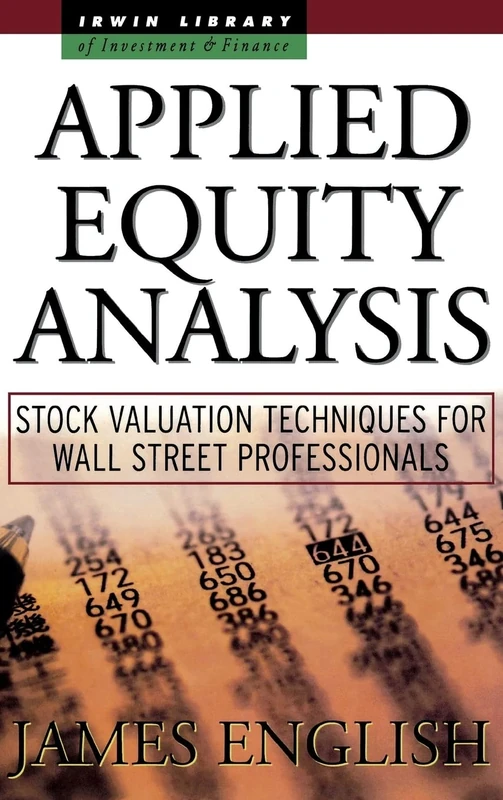 Applied Equity Analysis: Stock Valuation Techniques for Wall Street Professionals (McGraw-Hill Library of Investment and Finance)
