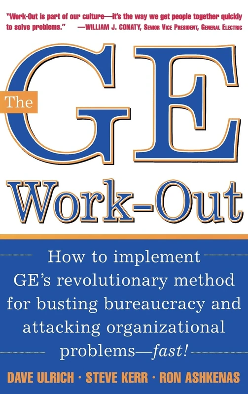 The GE Work-Out: How to Implement GE's Revolutionary Method for Busting Bureaucracy & Attacking Organizational Proble (GENERAL FINANCE & INVESTING) - Image 1