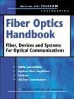 Fiber Optics Handbook: Fiber, Devices, and Systems for Optical Communications (McGraw-Hill Telecom)
