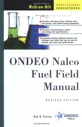 Ondeo Nalco Fuel Field Manual: Sources and Solutions to Performance Problems (McGraw-Hill Professional Engineering)