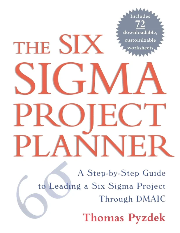 The Six Sigma Project Planner: A Step-By-Step Guide To Leading A Six Sigma Project Through Dmaic (GENERAL FINANCE & INVESTING)