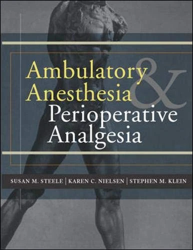 Ambulatory Anesthesia and Perioperative Analgesia