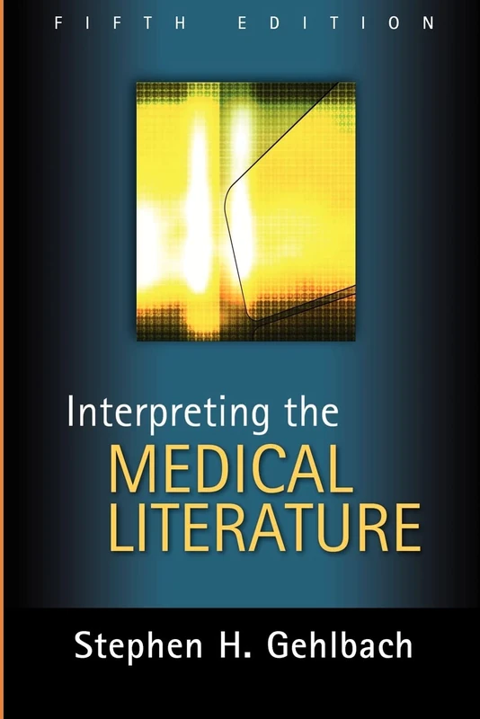 Interpreting the Medical Literature: Fifth Edition (A & L LANGE SERIES)