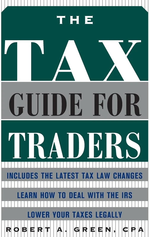 The Tax Guide for Traders (PROFESSIONAL FINANCE & INVESTM)