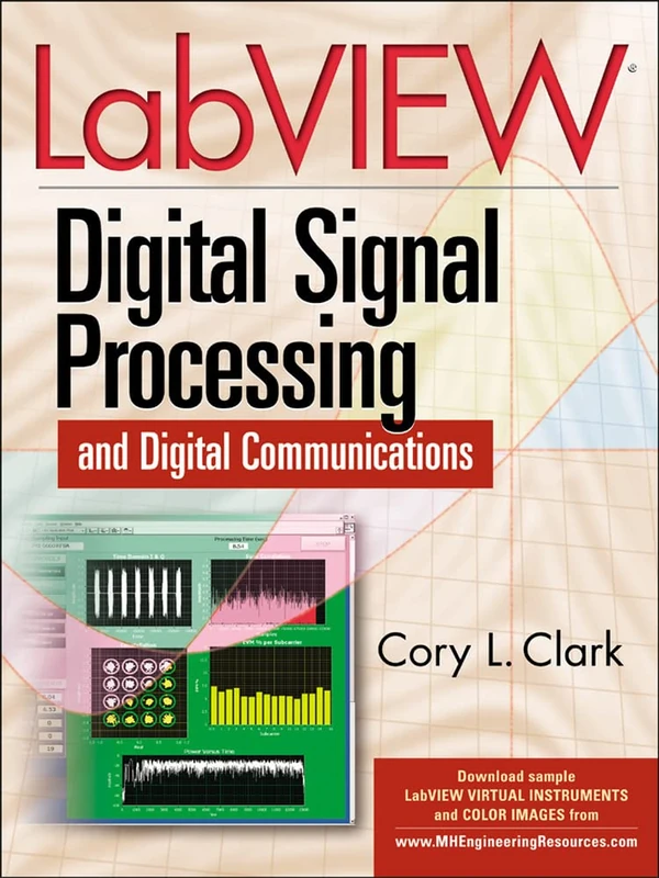 LabVIEW Digital Signal Processing: and Digital Communications (ELECTRONICS)