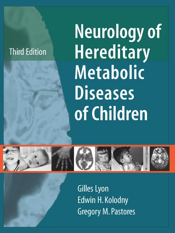 Neurology of Hereditary Metabolic Diseases of Children: Third Edition (MEDICAL/DENISTRY)
