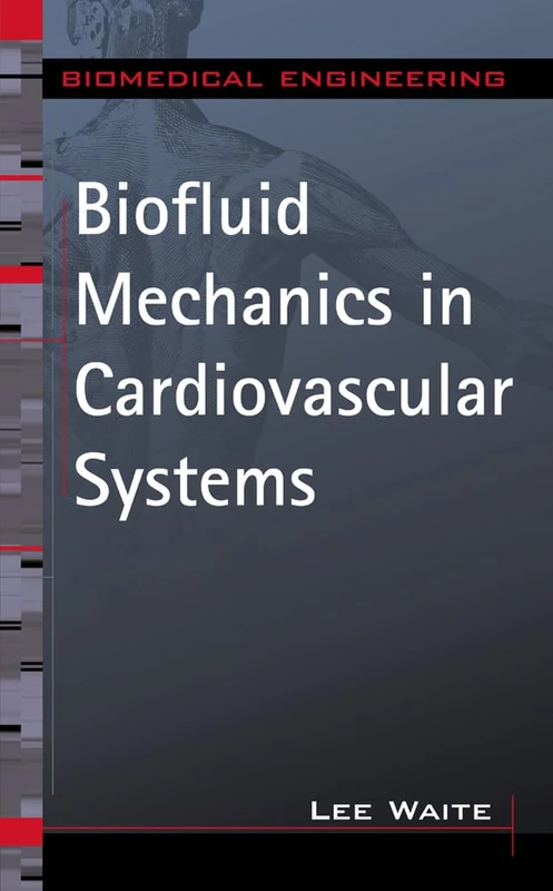Biofluid Mechanics in Cardiovascular Systems (MECHANICAL ENGINEERING)
