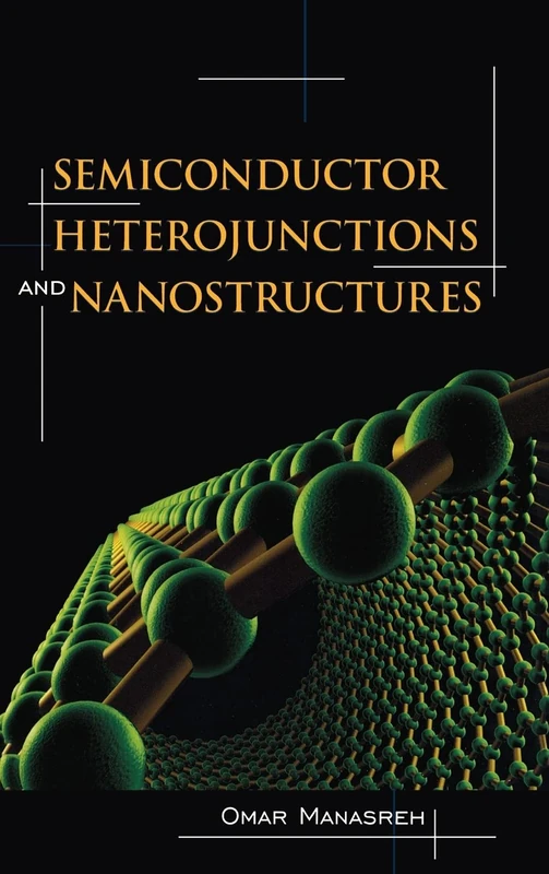 Semiconductor Heterojunctions and Nanostructures (MECHANICAL ENGINEERING)