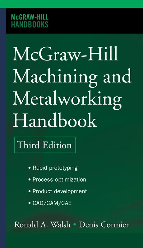 McGraw-Hill Machining and Metalworking Handbook (MECHANICAL ENGINEERING)