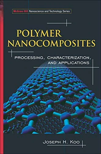 Polymer Nanocomposites (McGraw-Hill Nanoscience And Technology Series)