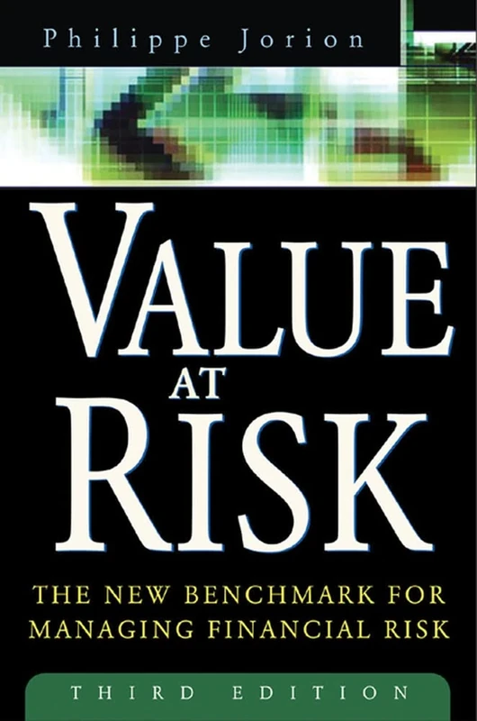 Value at Risk, 3rd Ed.: The New Benchmark for Managing Financial Risk (GENERAL FINANCE & INVESTING)