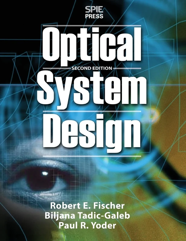 Optical System Design, Second Edition (ELECTRONICS)
