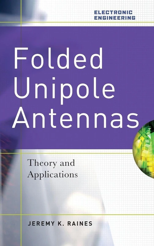Folded Unipole Antennas: Theory and Applications (ELECTRONICS)