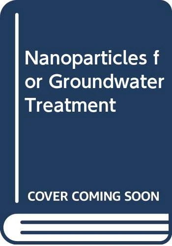 Nanoparticles for Groundwater Treatment