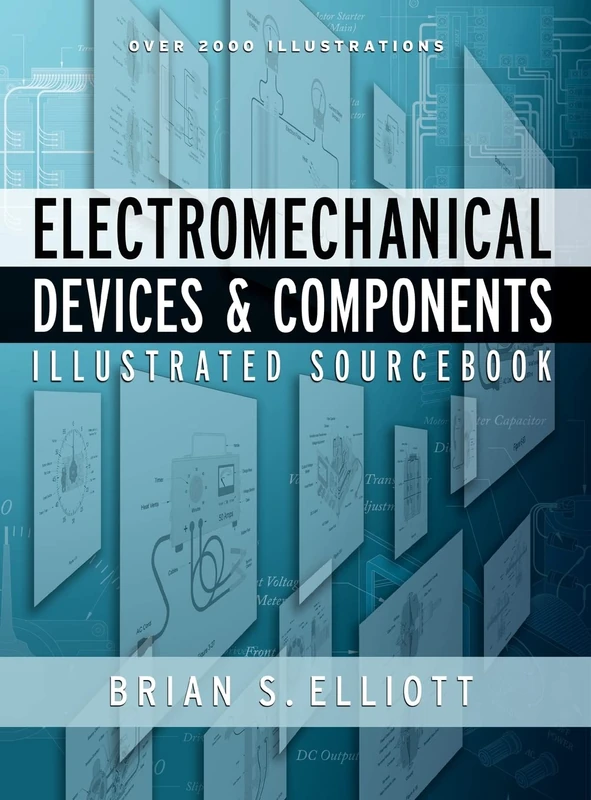 Electromechanical Devices & Components Illustrated Sourcebook (MECHANICAL ENGINEERING)