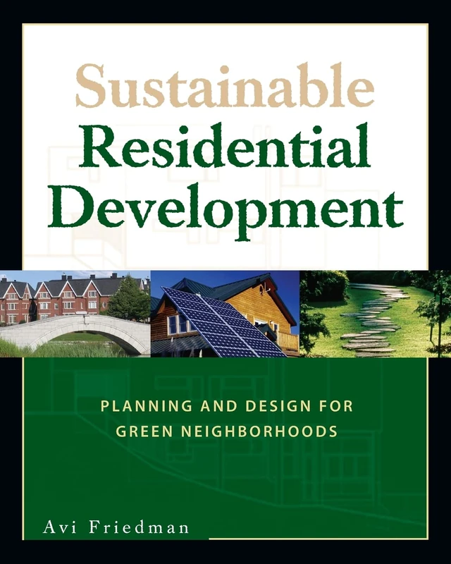 Sustainable Residential Development: Planning And Design For Green Neighborhoods (P/L CUSTOM SCORING SURVEY)