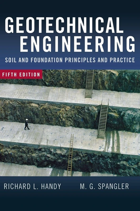 Geotechnical Engineering: Soil and Foundation Principles and Practice, 5th Ed. (MECHANICAL ENGINEERING)